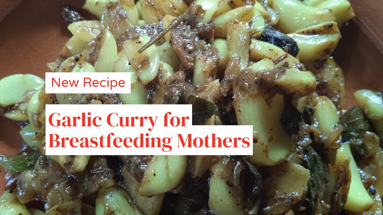 Garlic Curry Garlic curry for breast feeding mothers Side dish for