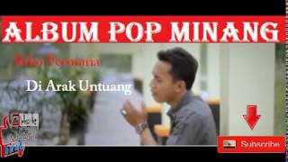 Riko Permana - Di Arak Untuang Album Pop Minang 2018