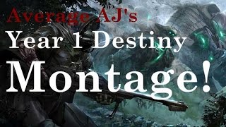 Average AJ's Year 1 Destiny Montage!