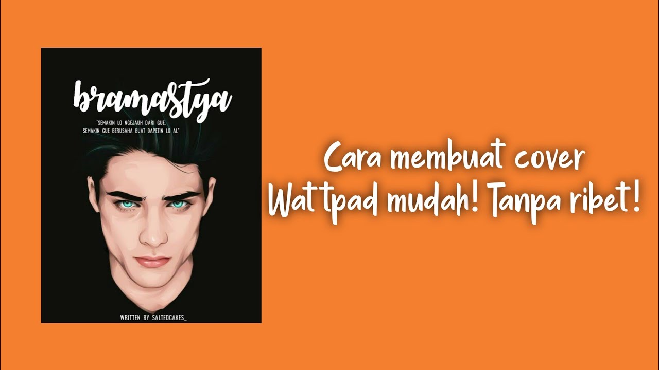 CARA MUDAH MEMBUAT COVER WATTPAD, TANPA RIBET! 