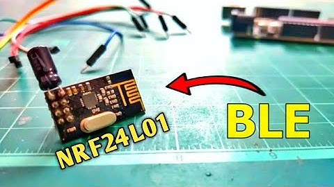 use NRF as a BLE Module | Arduino NRF24L01 Bluetooth Low Energy Tutorial