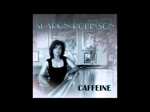 Sharon Robinson - Caffeine