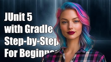 How to Use JUnit 5 with Gradle: A Step-by-Step Guide for Beginners