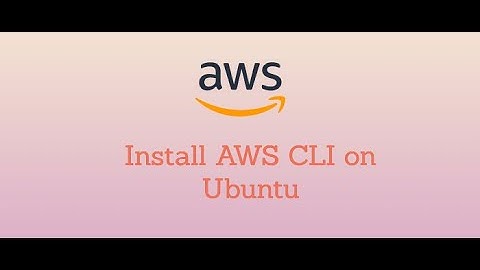 How to Install and Configure AWS CLI on Ubuntu