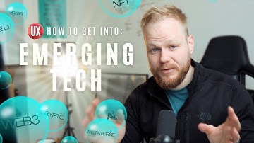 How to Get Into Emerging Tech (Web3, Metaverse, VR, AI...) as a UX Designer?