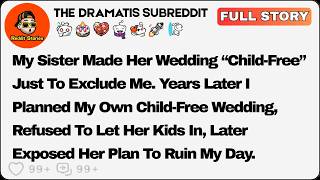 My Sister Made Her Wedding “Child-Free” Just To Exclude Me. Years Later… Reddit Family Stories