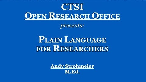 CTSI Open Research Office: Plain Language for Researchers