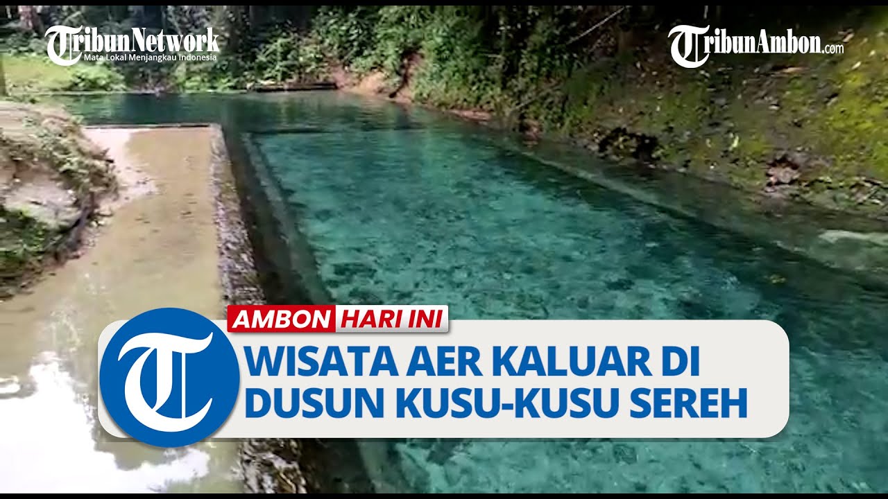 Wisata Aer Kaluar di Dusun Kusu-kusu Sereh, Hanya 5 Kilometer dari Pusat Kota Ambon