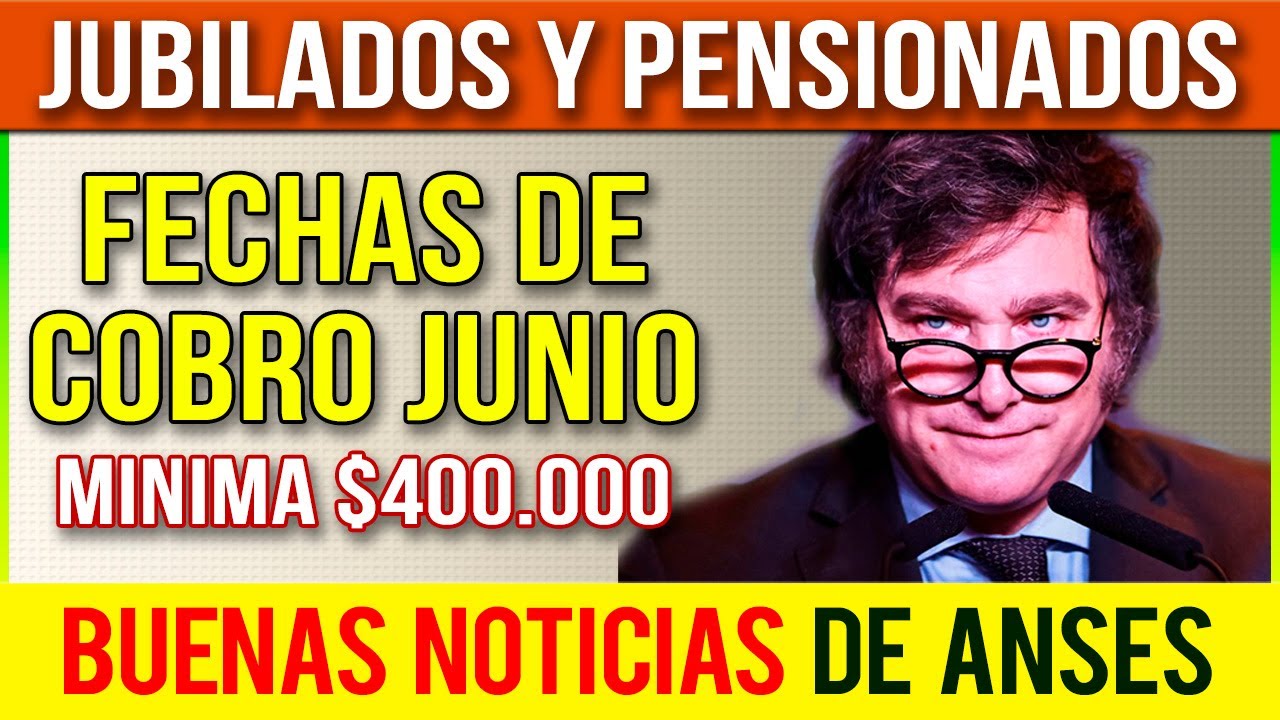 💥Con CAMBIOS, CUÁNDO COBRAN los JUBILADOS en JUNIO 2024 - PNC, PUAM 💲 ...
