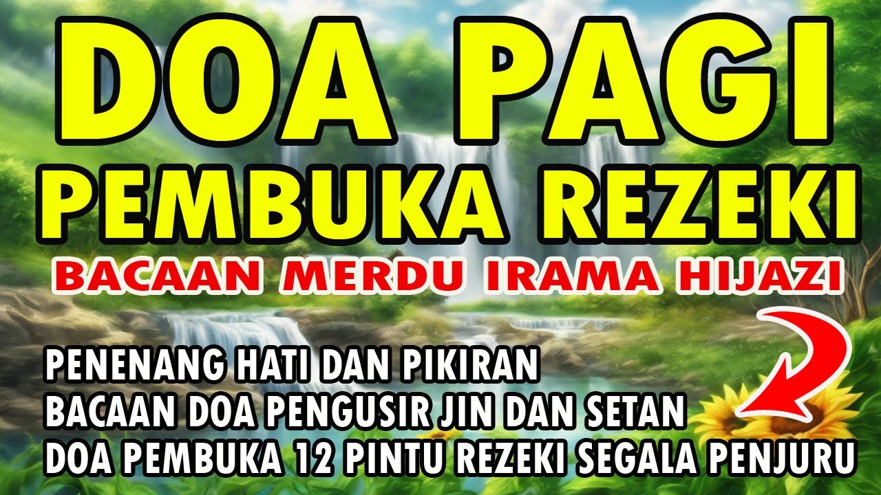 DOA PAGI HARI PEMBUKA REZEKI |  DOA PEMBUKA REZEKI DARI SEGALA PENJURU