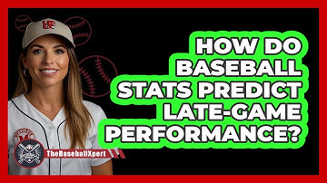 How Do Baseball Stats Predict Late-game Performance? - The Baseball Xpert