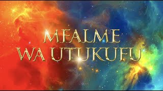 MFALME WA UTUKUFU • Swahili • Part 1 • KING of GLORY