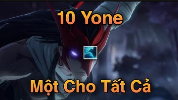 10 YONE TỐC HÀNH TRONG CHẾ ĐỘ MỘT CHO TẤT CẢ | YASUO TỐC HÀNH