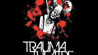 Trauma Theatre - Last Time
