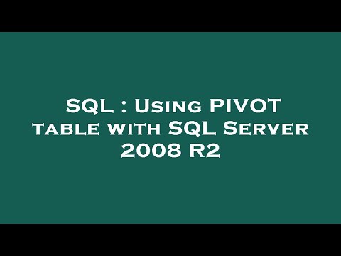 SQL : Using PIVOT table with SQL Server 2008 R2
