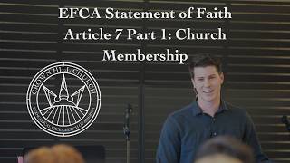 EFCA Statement of Faith Article 7 Part 1: Church Membership