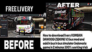 How to download KOMBAN DAWOOD ZEDONE V3 bus mod livery and add in bus in bus simulator Indonesiagame