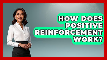 How Does Positive Reinforcement Work? - Aspiring Teacher Guide