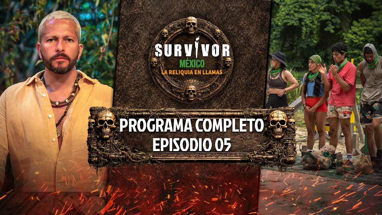 Programa Completo 05 | Survivor México La Reliquia en Llamas🌕🟢