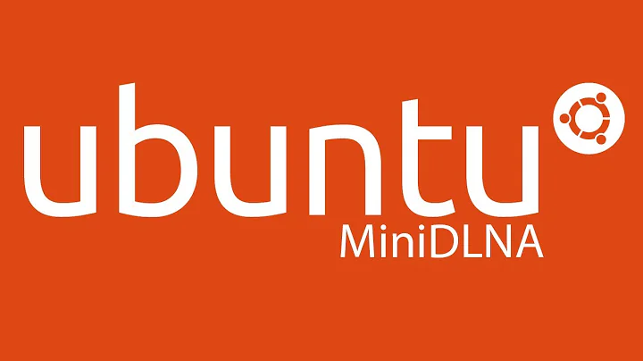 How to add and refresh videos in MiniDLNA in Ubuntu 12.04 TLS