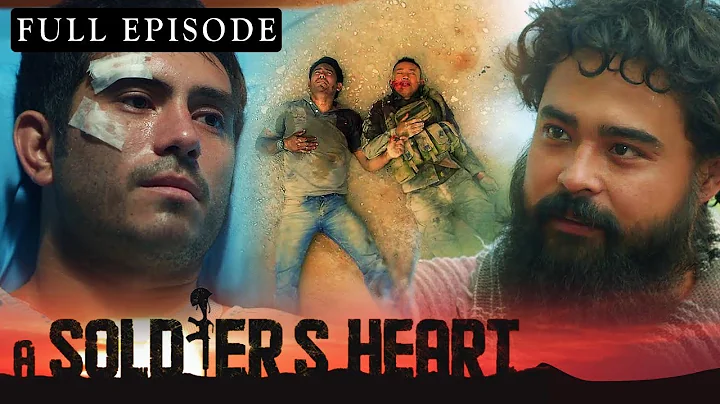 A Soldier's Heart | Full Episode 2 | January 21, 2...