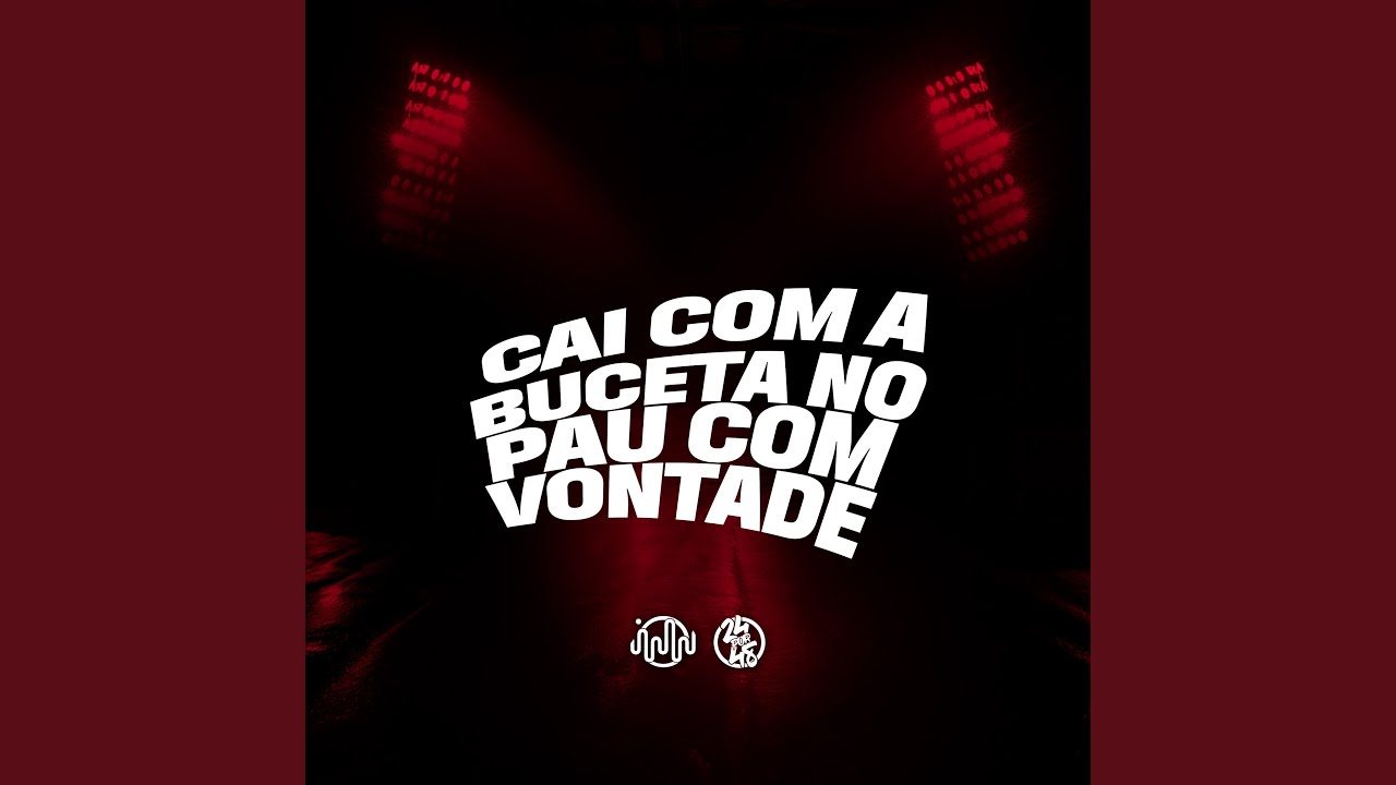 Cai Com a Buceta no Pau Com Vontade