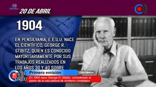 En 1904 nace George R. Stibitz, considerado el padre de la calculadora de números complejos