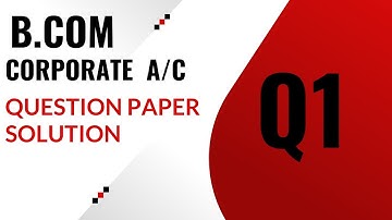 corporate account regular solution Q 1  || by anuj kumar singh