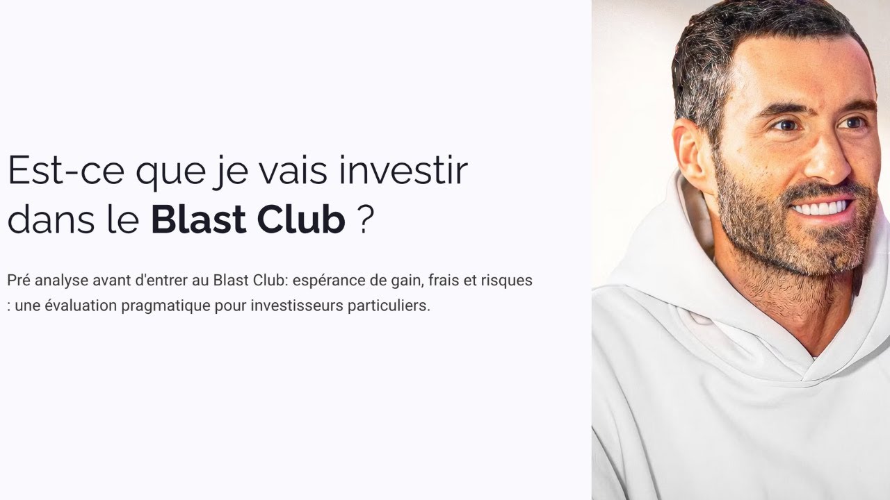 J’allais investir dans le Blast Club d'Anthony Bourbon… jusqu’à ce calcul