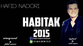 Hafid Nadori Habitek New Song 2015