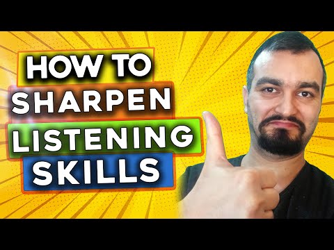 How Can I Sharpen My Listening Skills | (How to Improve Your Listening Skills)