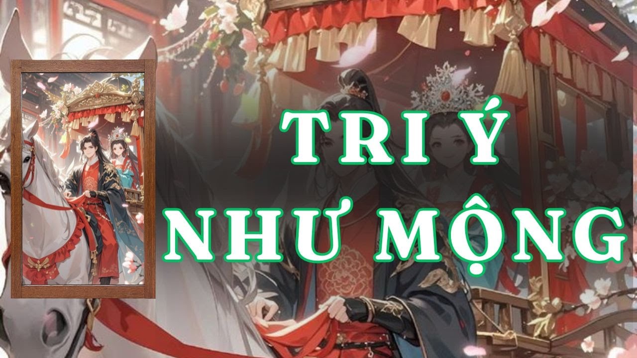 [ TRUYỆN AUDIO ] TRI Ý NHƯ MỘNG - FULL | GIANG TUỆ MẪN AUDIO CHỮA LÀNH | REVIEW |