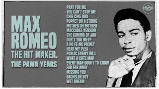 Max Romeo, The Hit Maker - The Pama Years 60s 70s Hit Reggae Mix | Pama Records