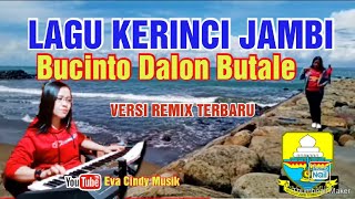 LAGU KERINCI JAMBI - BUCINTO DALON BUTALE➡️VERSI REMIX TERBARU