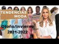 TENDENCIAS MODA otoño/invierno 2021-2022. Novedades y LOOKS  (Tu asesora de Imagen y Moda)