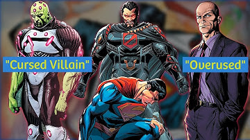 The PROBLEM with Superman Villains
