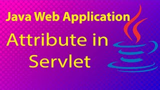 Attribute in Servlet in  java web application | Full Course In Bangla Part#11