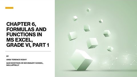 Chapter 6, Formulas and Functions in MS Excel, Grade VI, Part 1