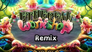 Ethereal Workshop - Remix