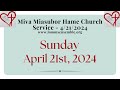 Miva Miasubor Hame Church Service - 4/21/2024