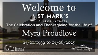 Thursday Myra Proudlove Funeral Service, 26th June 2025 at 11.30 am.