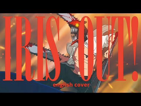 IRIS OUT English Cover Chainsaw Man The Movie Reze Arc