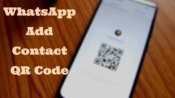 Add Contact to WhatsApp Using QR Code [Hindi]