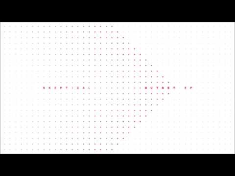 Skeptical (2) — EXIT062 Skeptical- Loophole [Outset EP]