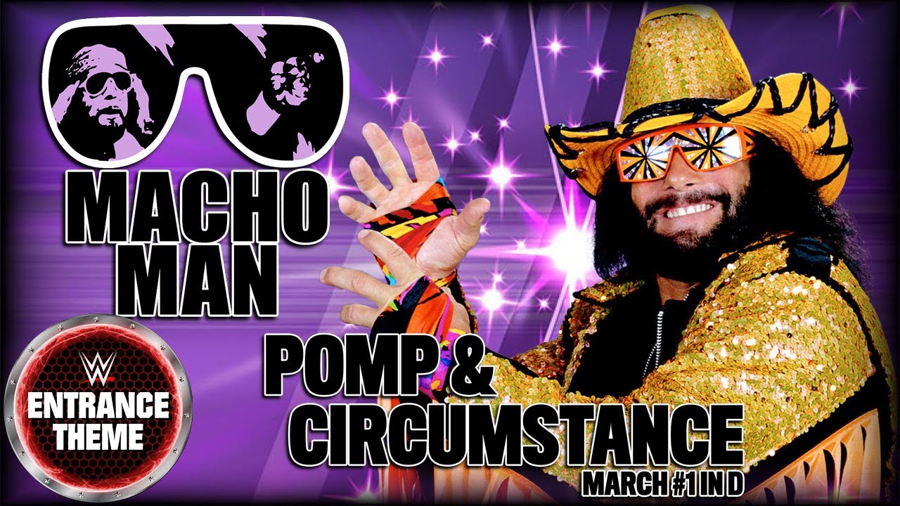 Macho Man Randy Savage Pomp And Circumstance March No 1 In D WWE macho-man-randy-savage-pomp-and-circumstance-march-no-1-in-d-wwe