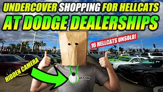 UNDERCOVER SHOPPING FOR HELLCATS! SHOCKING HOW MANY ARE NOT SELLING!