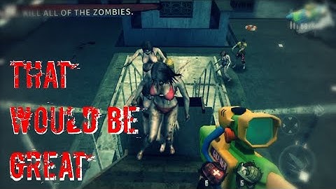 D24-Dead Island || That would be great || Zombie Frontier 3