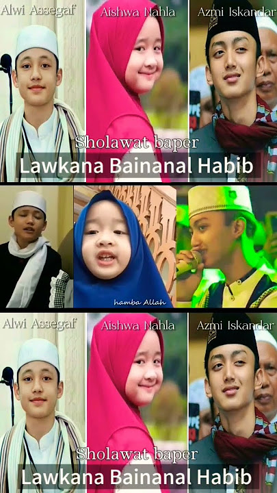 Sholawat baper ❗ Aishwa Nahla Ft Alwi Assegaf Ft Azmi Iskandar