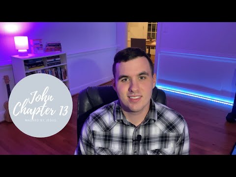 John Chapter 13: Washed by Jesus John Chapter 13: Washed by Jesus