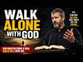 You Must Learn to Walk Alone With God | A Powerful Christian Sermon | PAUL WASHER